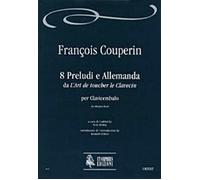F. Couperin: 8 Preludes and Allemanda for Harpsichord. For Clavicembalo