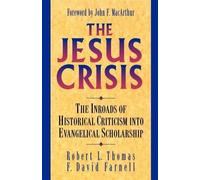 F. David Farnell Robert L. Thomas The Jesus Crisis (Tascabile)