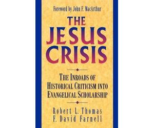 F. David Farnell Robert L. Thomas The Jesus Crisis (Tascabile)
