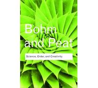 F. David Peat David Bohm Science, Order and Creativity (Tascabile)