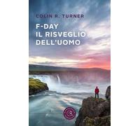 F-Day. Il risveglio dell'uomo