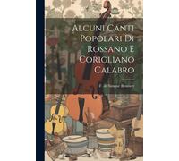 F. De Simone Brouwer Alcuni Canti Popolari Di Rossano E Corigliano Ca Book NUOVO