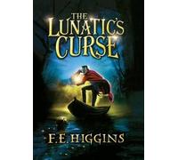 F E Higgins The Lunatic's Curse (Copertina rigida)