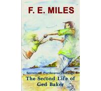 F.E. Miles The Second Life of Ged Baker (Tascabile)