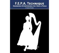 F.E.P.A. technique. Enarmonia estemporanea per l'arpa a pedali