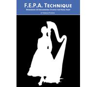 F.E.P.A. Technique. Workbook 20 Enharmonic Studies for Pedal Harp di Vanessa D’