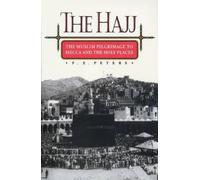 F. E. Peters The Hajj (Tascabile)