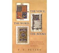 F. E. Peters The Voice, the Word, the Books (Copertina rigida)