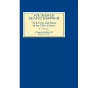 F.E. Warren Jane Steven Liturgy and Ritual of the Celtic Chu (Copertina rigida)