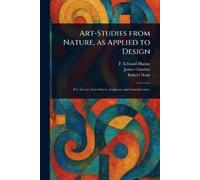 F Edward (Frederick Edward) Hulme James G Art-Studies From Nature, a (Tascabile)