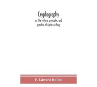 F Edward Hulme Cryptography (Tascabile)