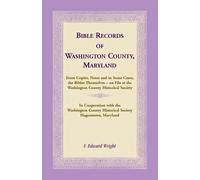 F Edward Wright Bible Records of Washington County, Maryland (Tascabile)
