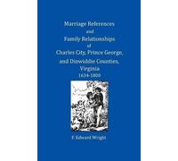 F Edward Wright Marriage References and Family Relationships of Char (Tascabile)