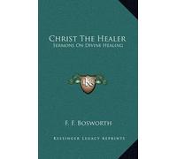 F F Bosworth Christ The Healer (Copertina rigida)
