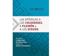 F F Bruce Las Epístolas a Los Colosenses, a Filemón Y a Los E (Copertina rigida)