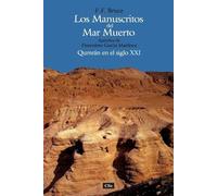 F F Bruce Los manuscritos del mar muerto = The Dead Sea Scrolls (Tascabile)