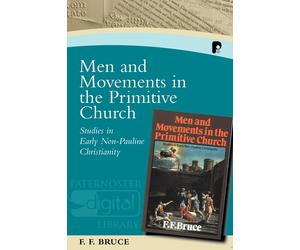 F. F. Bruce Men and Movements in the Primitive Church: Studies in Ea (Tascabile)