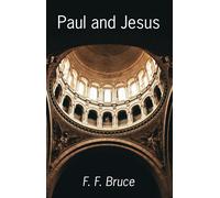 F. F. Bruce Paul and Jesus (Copertina rigida)