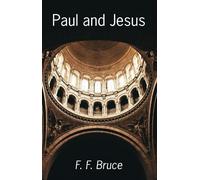 F F Bruce Paul and Jesus (Tascabile)