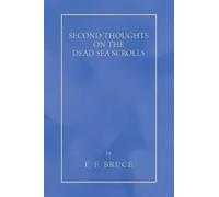 F F Bruce Second Thoughts on the Dead Sea Scrolls (Tascabile)