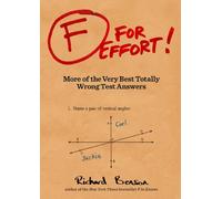 F for Effort!: More of the Very Best Totally Wrong Test Answers