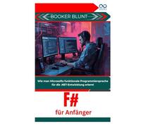 F# für Anfänger: Wie man Microsofts funktionale Programmiersprache für die .NET-Entwicklung erlernt