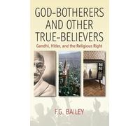F. G. Bailey God-botherers and Other True-believers (Copertina rigida)