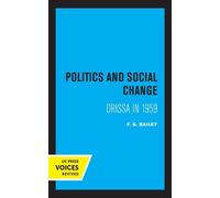 F. G. Bailey Politics and Social Change (Tascabile)