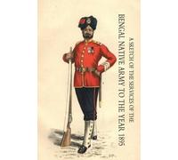 F.G. Cardew Sketch of the Services of the Bengal Native Army (Tascabile)