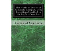 F G Fowler H W Fowler And-Works Of Lucian Of Samosata Co BOOK NUOVO