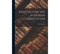 F G Kenyon Aristotle on the Athenian Constitution (Tascabile)