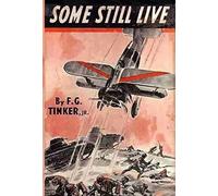 F G Tinker Some Still Live (Copertina rigida)