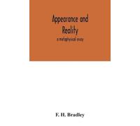 F H Bradley Appearance and reality (Tascabile)