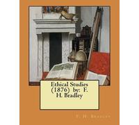 F H Bradley Ethical Studies (1876) by (Tascabile)
