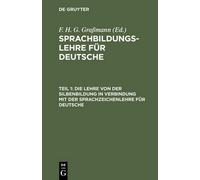 F H G Graßmann Die Lehre Von Der Silbenbildung in Verbindung (Copertina rigida)