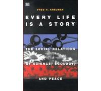 F.H. Knelman Every Life is a Story (Tascabile)
