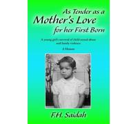 F.H. Saidah As Tender as a Mother's Love for Her First Born (Tascabile)