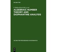 F. Halter-Koch Algebraic Number Theory and Diophantine Analys (Copertina rigida)