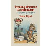 F. Hilfrich Debating American Exceptionalism (Tascabile)