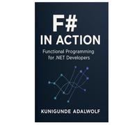 F# in Action: Functional Programming for .NET developers