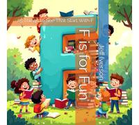 F is for Fun: 25 Things to See That Start With F