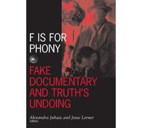 F Is for Phony: Fake Documentary And Truth's Undoing