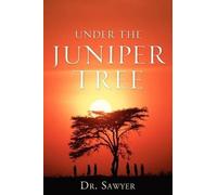 F Ivez Sawyer Under the Juniper Tree (Tascabile)