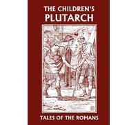 F. J. Gould The Children's Plutarch (Tascabile)