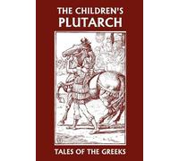 F. J. Gould The Children's Plutarch (Tascabile)