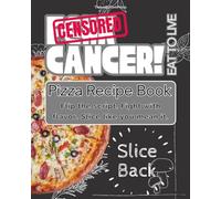 F@#k Cancer! Eat to Live. Slice Back: Flip the script. Fight with flavor. Slice like you mean it.