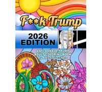 F**k Trump 2026 Edition: Anti-Donald Trump Coloring Book