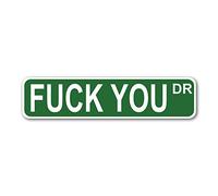 F _ _ K you Dr. (verde) 10,2 x 43,2 cm bianco Street Sign - Made in the USA con adesivo in vinile su High Grade aluminum