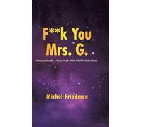 F**K You Mrs. G.: I'm practically a Very.High.Net.Worth.Individual.
