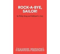 F.L. Cary Philip King Rockabye, Sailor (Tascabile) Acting Edition